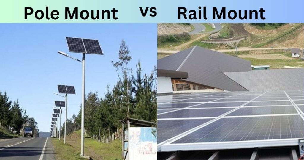 Pole Mount vs Rail Mount Solar Panel Installation