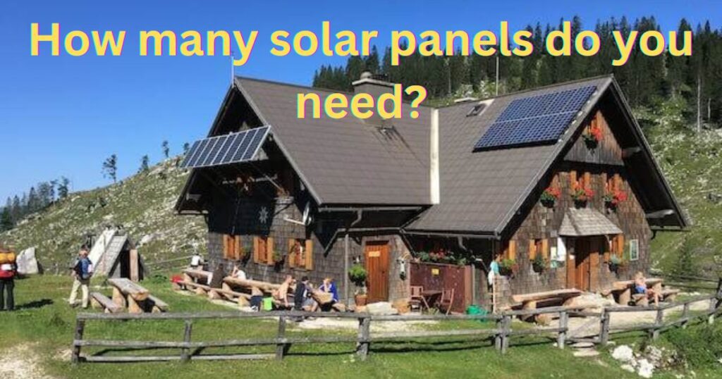 How many solar panels do you need