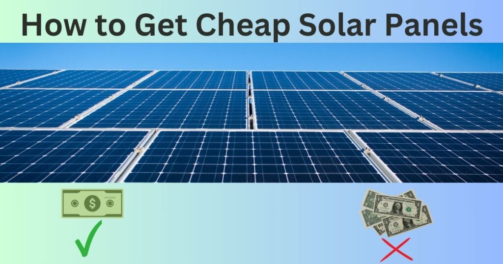 How to get cheap solar panels