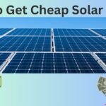 How to get cheap solar panels