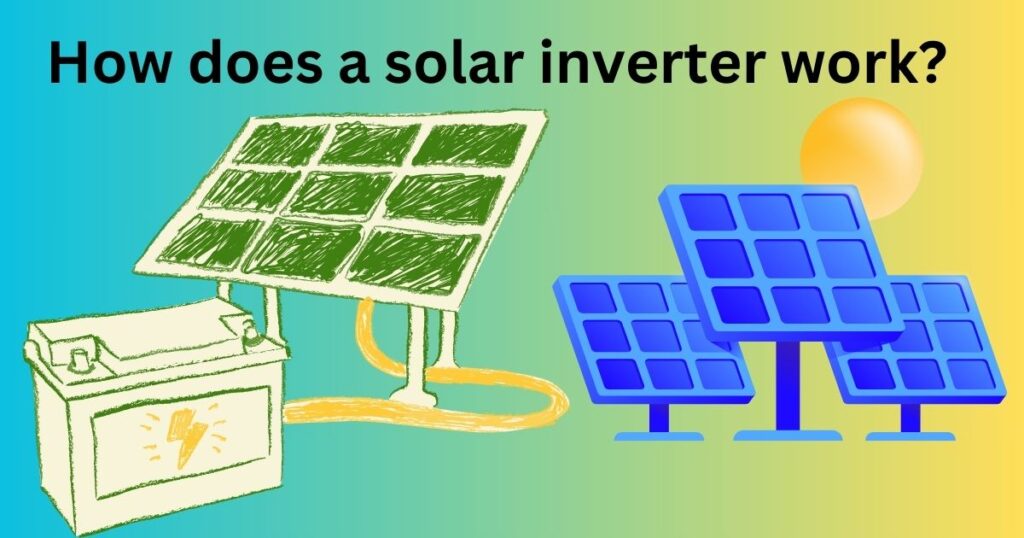 how does a solar inverter work?